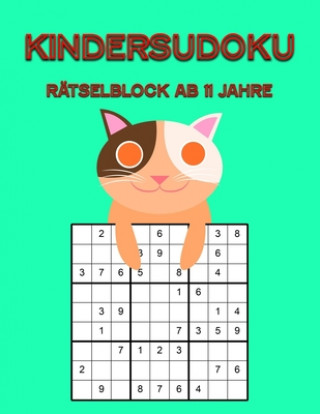 Libro Kindersudoku Rätselblock Ab 11 Jahre: 100 Leichte Rätsel Für Anfänger Mit Lösungen 9x9 Lcw Ratselbucher