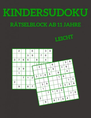 Książka Kindersudoku Rätselblock Ab 11 Jahre - Leicht: 100 Rätsel Für Anfänger Mit Lösungen 9x9 Lcw Ratselbucher