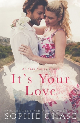 Libro It's Your Love Sophie Chase