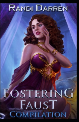 Könyv Fostering Faust: Compilation: Rebirth (Books 1-3) Randi Darren