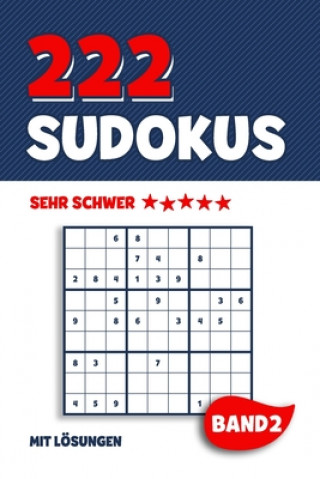 Knjiga 222 Sudokus: Rätselheft mit 222 sehr schweren Sudoku Puzzle Rätsel im 9x9 Format mit Lösungen - ca. DIN A5 - Band 2 Visufactum Ratsel