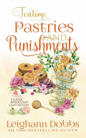 Kniha Teatime Pastries and Punishments Leighann Dobbs