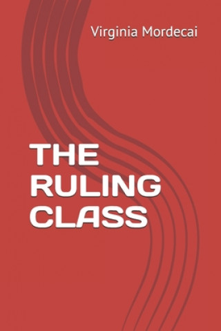 Knjiga The Ruling Class Virginia Mordecai