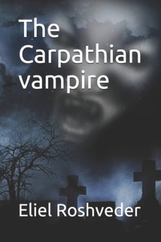 Kniha The Carpathian vampire Eliel Roshveder