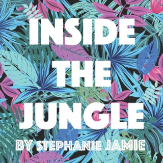 Book Inside The Jungle Stephanie Jamie
