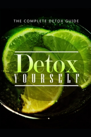 Knjiga Complete Detoxification Guide Kolseller Uy