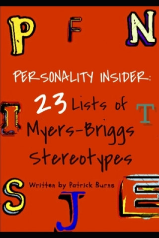 Könyv Personality Insider: 23 Lists of Myers-Briggs Stereotypes Patrick Burns
