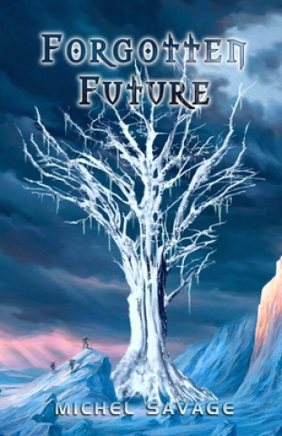 Knjiga Forgotten Future Michel Savage