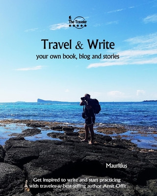 Carte Travel & Write Your Own Book - Mauritius: Get inspired to write your own book while traveling in Mauritius Amit Offir