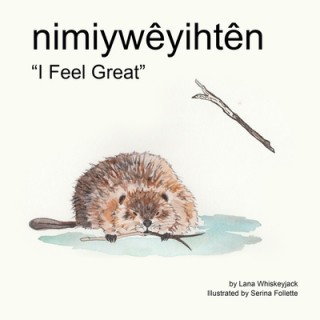 Βιβλίο nimiyw?yiht?n: "I Feel Great" Serina Follette
