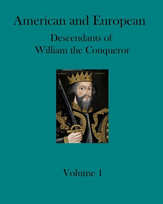 Kniha American and European Descendants of William the Conqueror - Volume 1: Generations 1 to 18 Ronald W. Collins