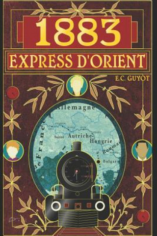 Könyv 1883 Express d'Orient E. C. Guyot