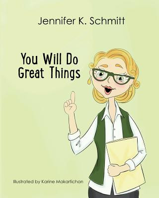 Knjiga You Will Do Great Things Jennifer K. Schmitt