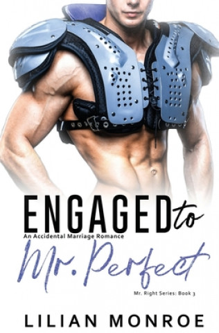 Knjiga Engaged to Mr. Perfect: An Accidental Marriage Romance Lilian Monroe