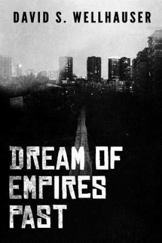 Carte Dream of Empires Past David S. Wellhauser
