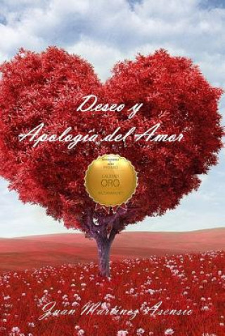 Knjiga Deseo y Apologia del Amor Juan Martinez Asensio