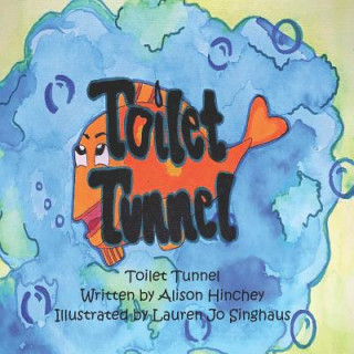 Книга Toilet Tunnel Lauren Jo Singhaus