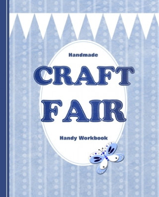 Könyv Handmade Craft Fair: Handy Workbook Shayley Stationery Books