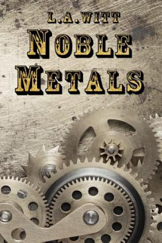 Knjiga Noble Metals L. a. Witt