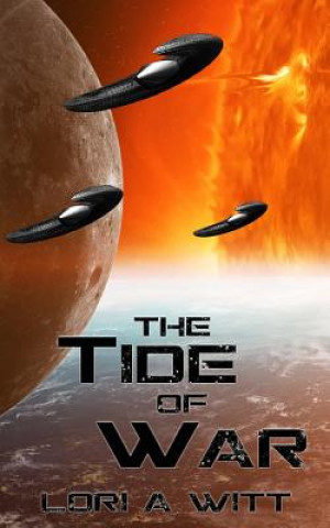 Kniha The Tide of War Lori A. Witt