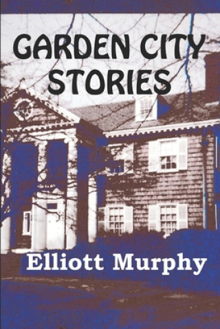 Buch Garden City Stories Elliott Murphy