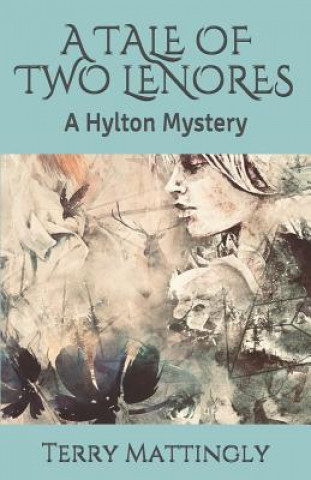 Knjiga A Tale of Two Lenores: A Hylton Mystery Terry Mattingly