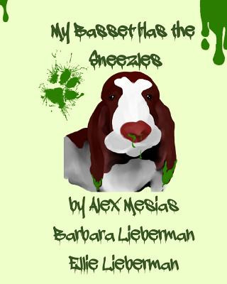 Livre My Basset Has the Sneezles Alex Mesias