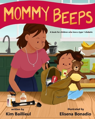 Carte Mommy Beeps: A book for children who love a type 1 diabetic Elisena Bonadio