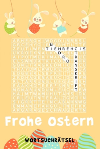 Książka Frohe Ostern - WORTSUCHRÄTSEL: Kniffliges Buchstabenpuzzle - 110 Seiten in Reisegröße ca. DIN A5 - Rätselbuch mit Anleitung & Lösungen - Ostergeschen Oster-Suche Print