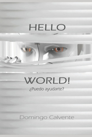 Книга Hello World !: May I help you ? Domingo Calvente Calvente