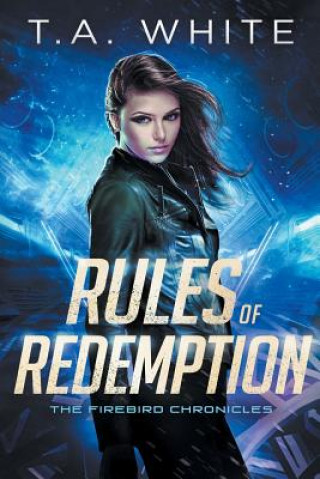 Könyv Rules of Redemption T. A. White