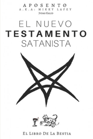 Kniha El Nuevo Testamento Satanista: El Libro de La Bestia Judas Kalid