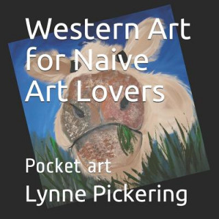 Kniha Western Art for Naive Art Lovers: Pocket art Lynne Pickering