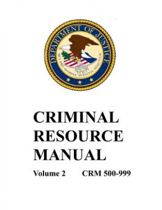 Libro Criminal Resource Manual: 500-999 Department of Justice