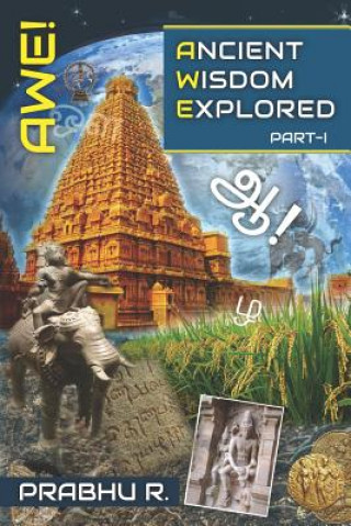 Knjiga AWE! - Ancient Wisdom Explored Prabhu R