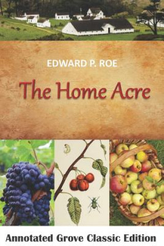 Kniha The Home Acre Edward P. Roe