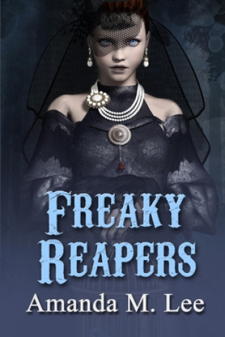 Knjiga Freaky Reapers Amanda M. Lee