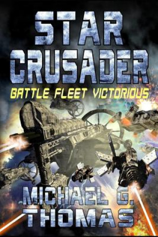 Buch Star Crusader: Battle Fleet Victorious Michael G. Thomas