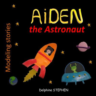 Kniha Aiden the Astronaut Delphine Stephen
