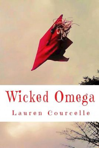 Kniha Wicked Omega Lauren Courcelle