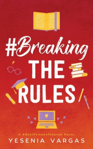 Knjiga #BreakingTheRules Yesenia Vargas