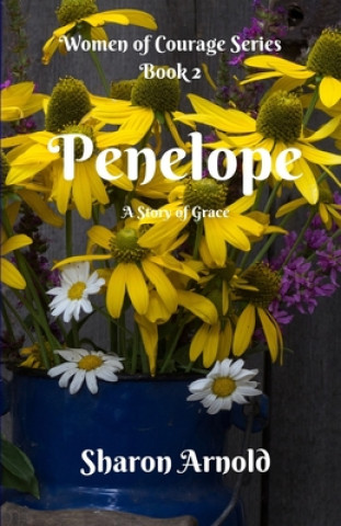 Kniha Penelope: A Story of Grace Sharon Arnold