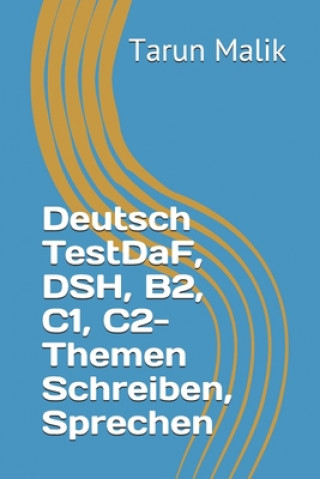 Книга Deutsch TestDaF, DSH, B2, C1, C2- Themen Schreiben, Sprechen Tarun Malik