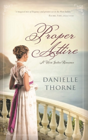 Könyv Proper Attire: A Regency Romance (Clean & Wholesome) Mary Royle