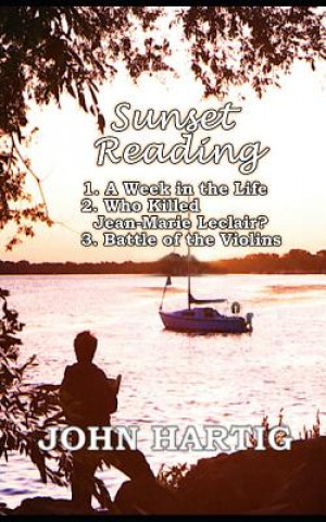 Kniha Sunset Reading: 3 short stories by John Hartig John Hartig