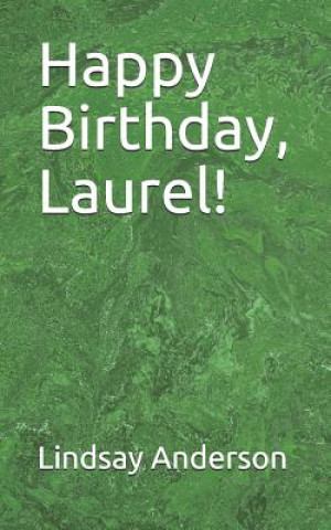 Knjiga Happy Birthday, Laurel! Lindsay Anderson