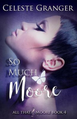 Book So Much Moore Celeste Granger