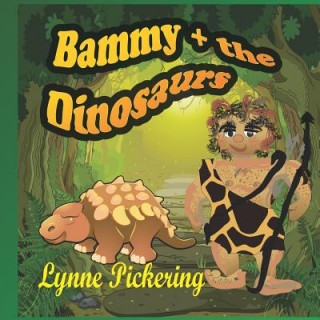 Knjiga Bammy and the Dinosaurs Lynne Pickering