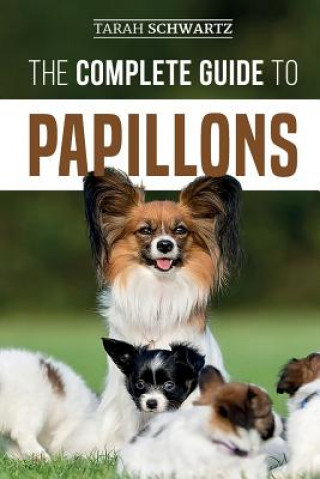 Книга Complete Guide to Papillons Tarah Schwartz