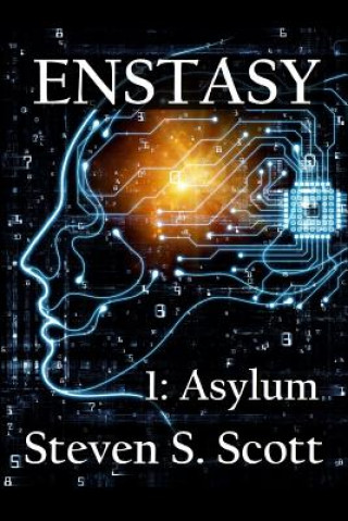 Buch Enstasy: 1: Asylum Steven S. Scott